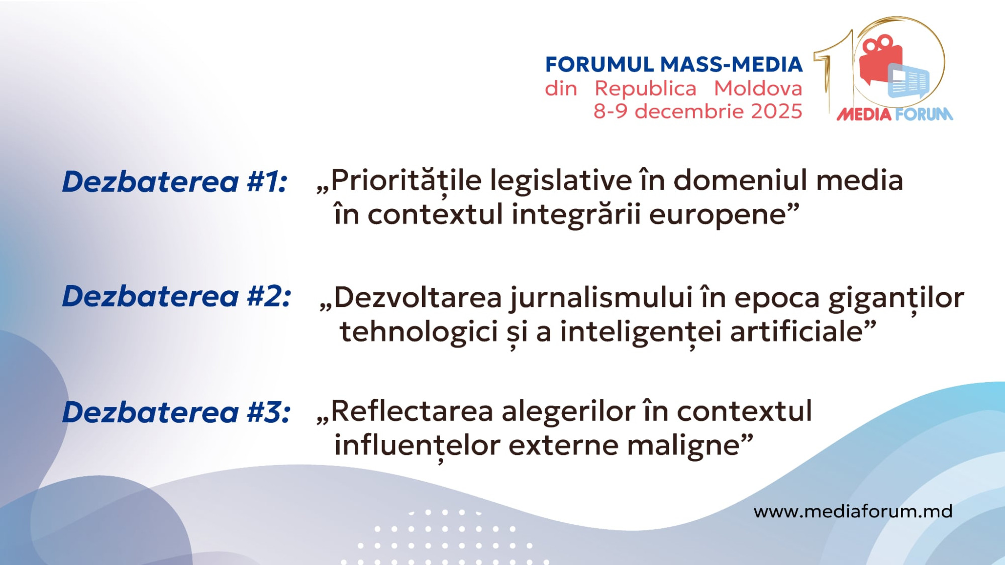 Cine vine la Forum?  Dezbateri: Priorități legislative, libertatea presei în era platformelor Big Tech și contribuția mass-mediei la reziliența informațională